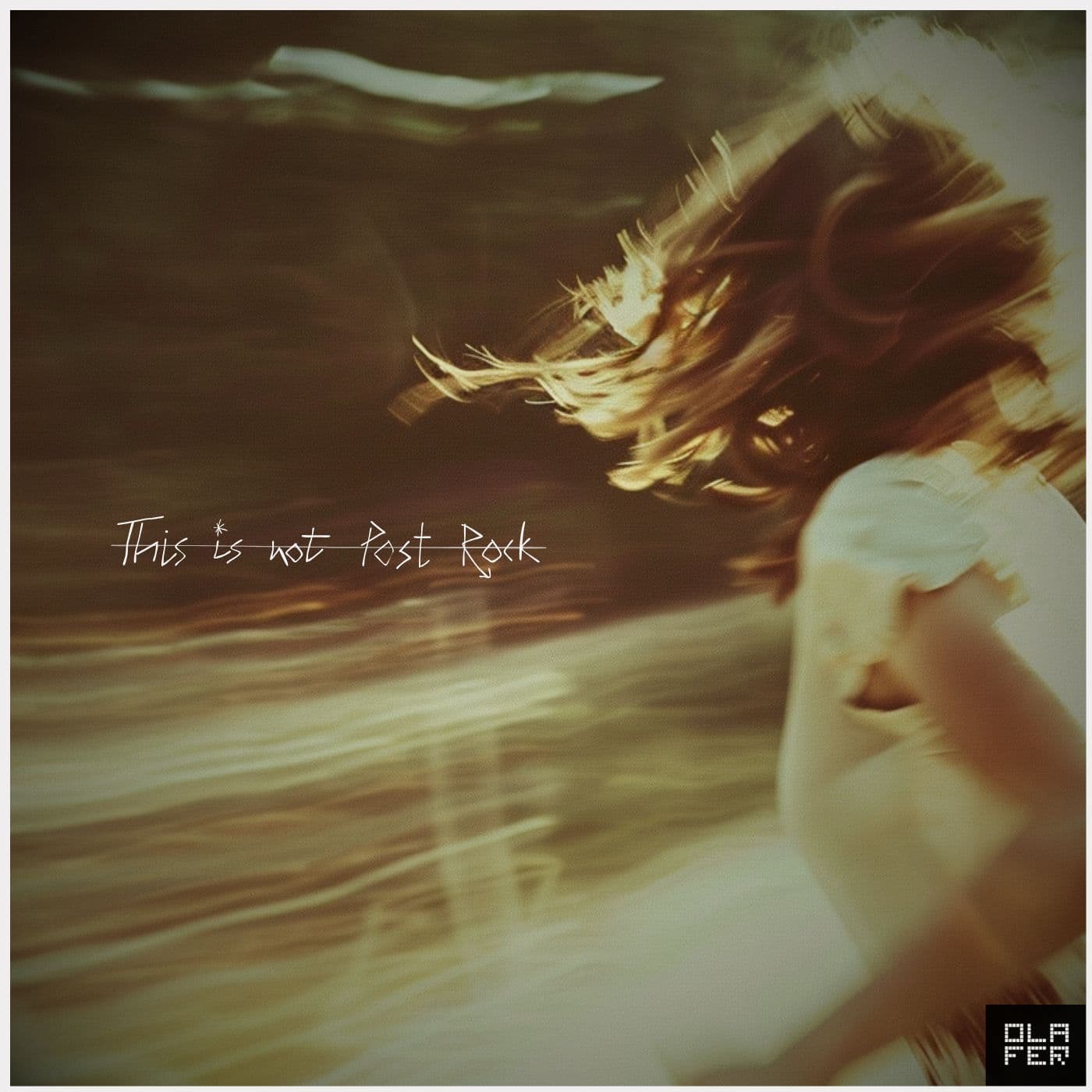 Portada de This Is Not Post Rock — composición abstracta de Ola Fer